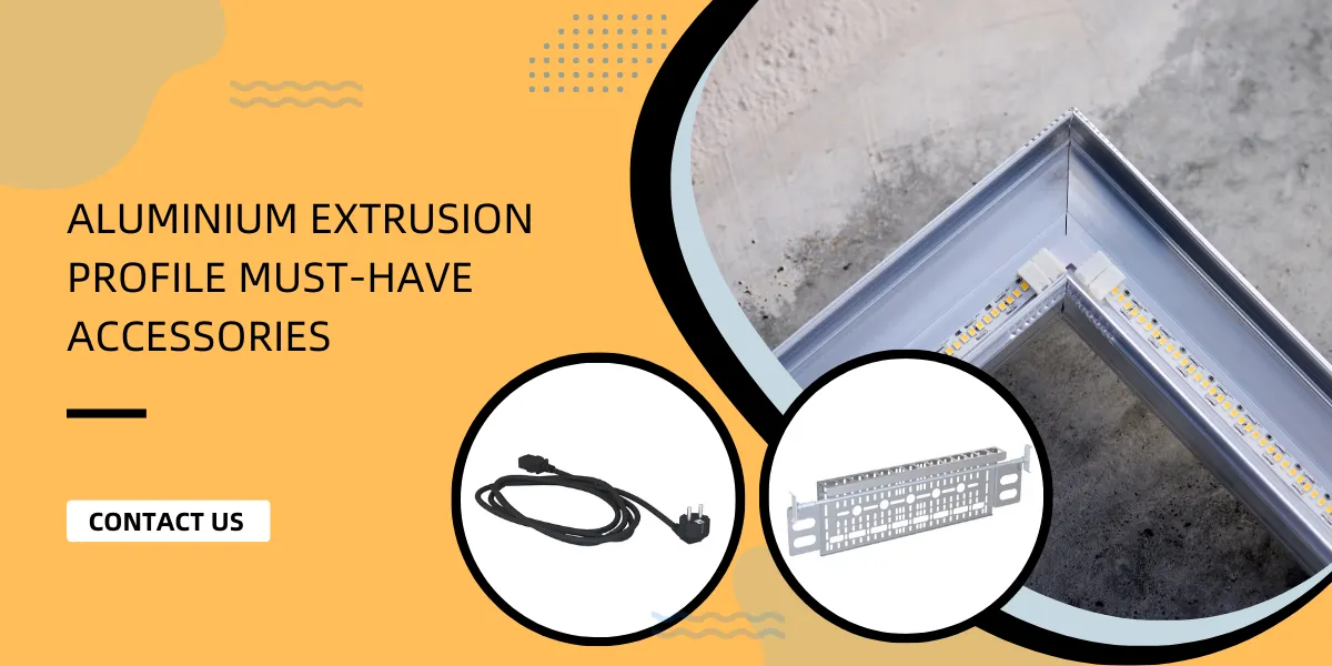 Aluminium Extrusion Profile Must-Have Accessories