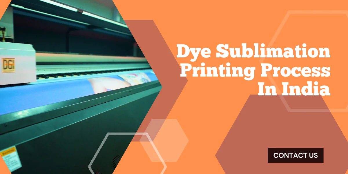 Dye Sublimation Printing Process In India